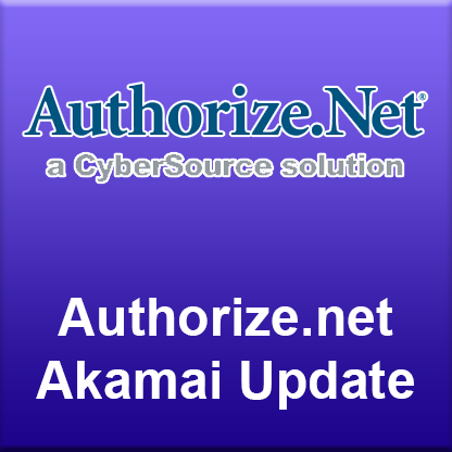Authorize.net Akamai Update