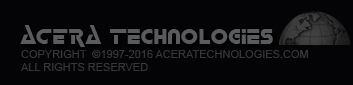 Acera Technologies - Copyright ©1997-2016 AceraTechnologies.com. All Rights Reserved. 